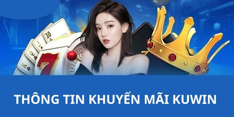nhà cái Kuwin khuyến mãi