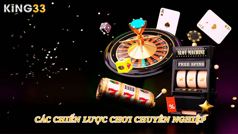 Các chiến lược chơi chuyên nghiệp